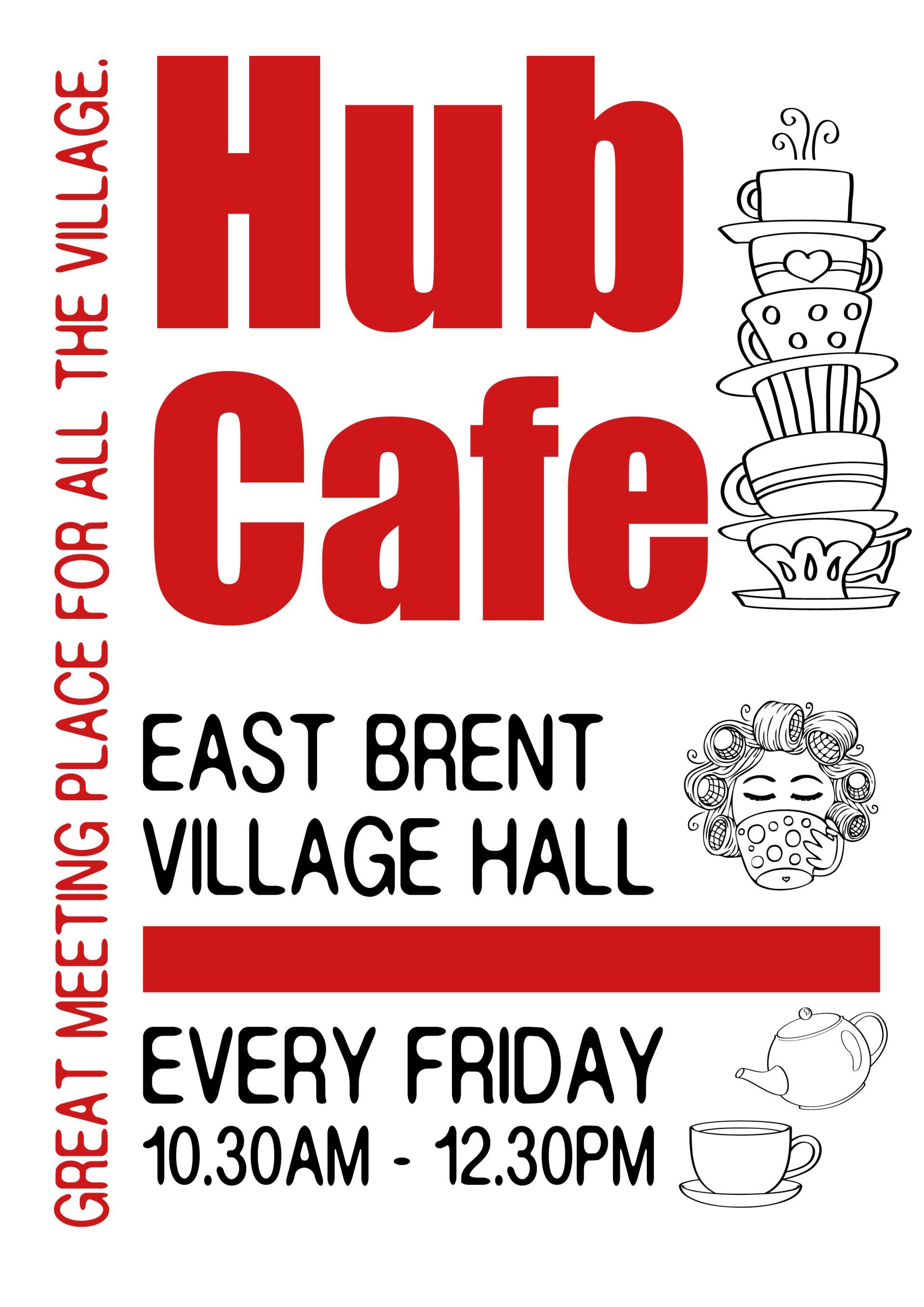 A poster for the hub cafe in east brent village hall