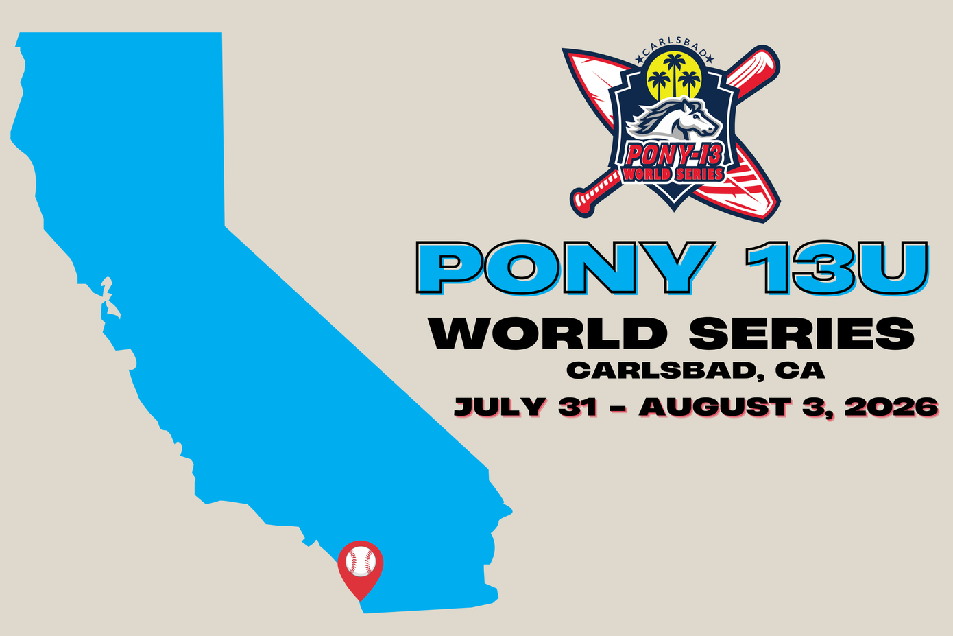 Pony 13U World Series poster with California map, Carlsbad, CA, July 31–Aug. 3, 2026