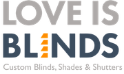 The logo for love is blinds custom blinds , shades and shutters