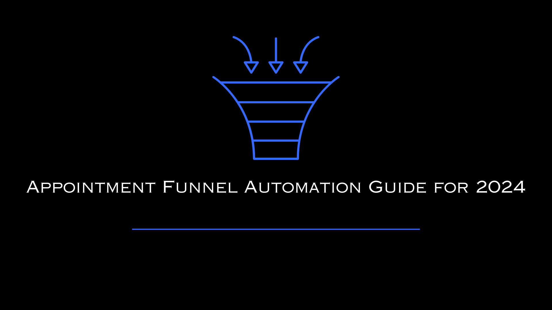 Appointment Funnel Automation Guide for 2024