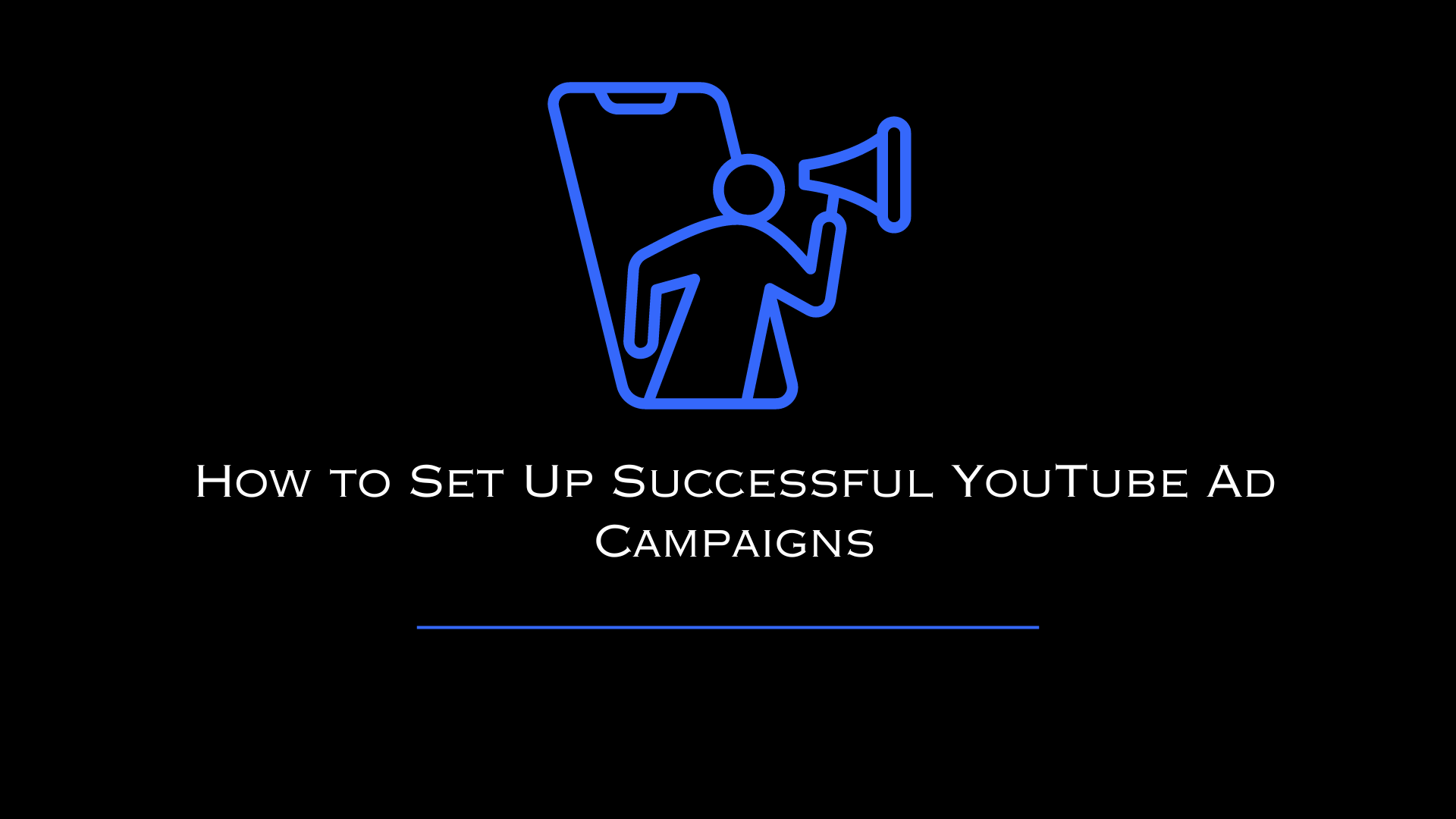 How to Set Up Successful YouTube Ad Campaigns