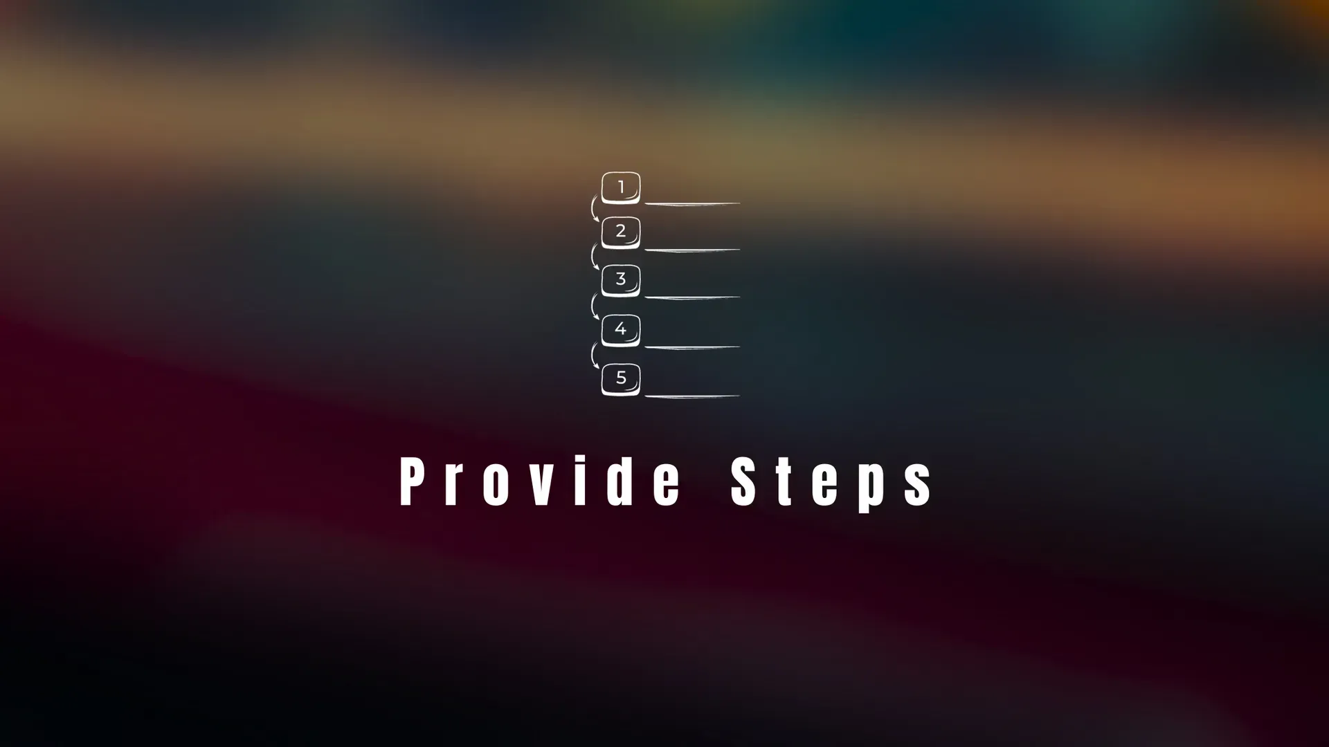 Provide Steps