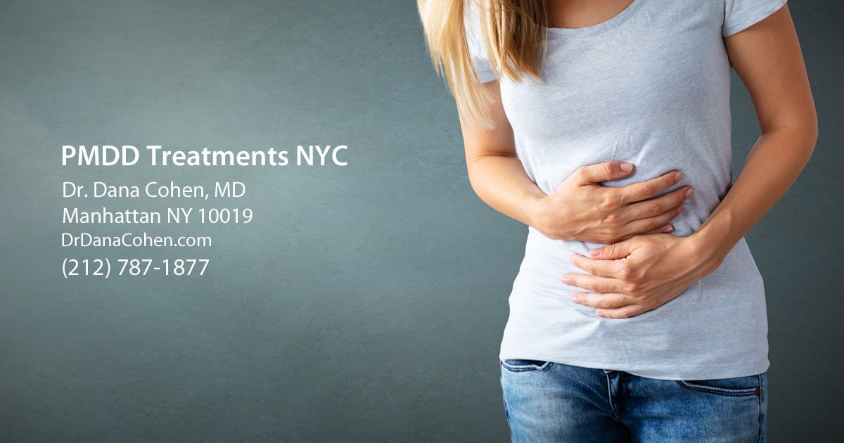 PMDD Treatments NYC by Dr. Dana Cohen MD