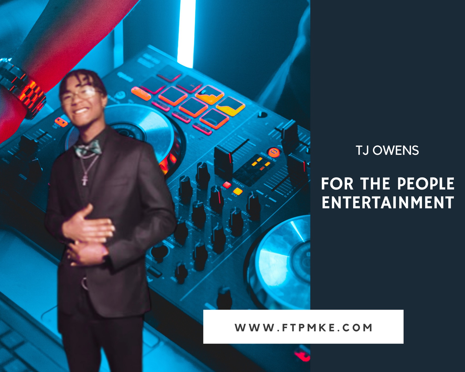 DJ TJ Owens standing at a soundboard, wearing a suit. Dark blue background, text: For The People Entertainment.