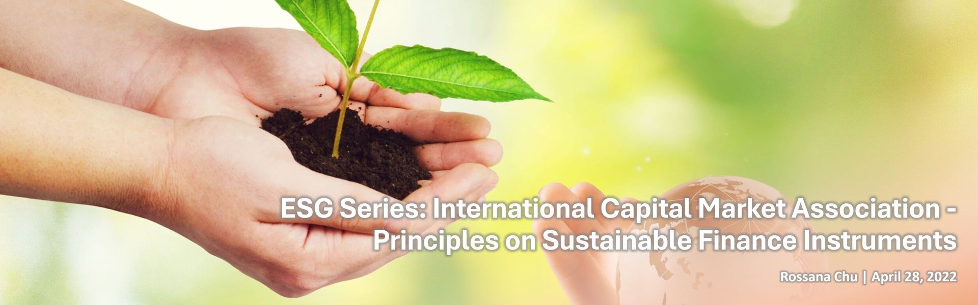 ESG Series: International Capital Market Association - Principles on Sustainable Finance Instruments