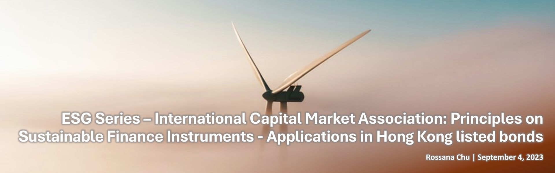 ESG Series – International Capital Market Association: Principles on Sustainable Finance Instruments - Applications in Hong Kong listed bonds