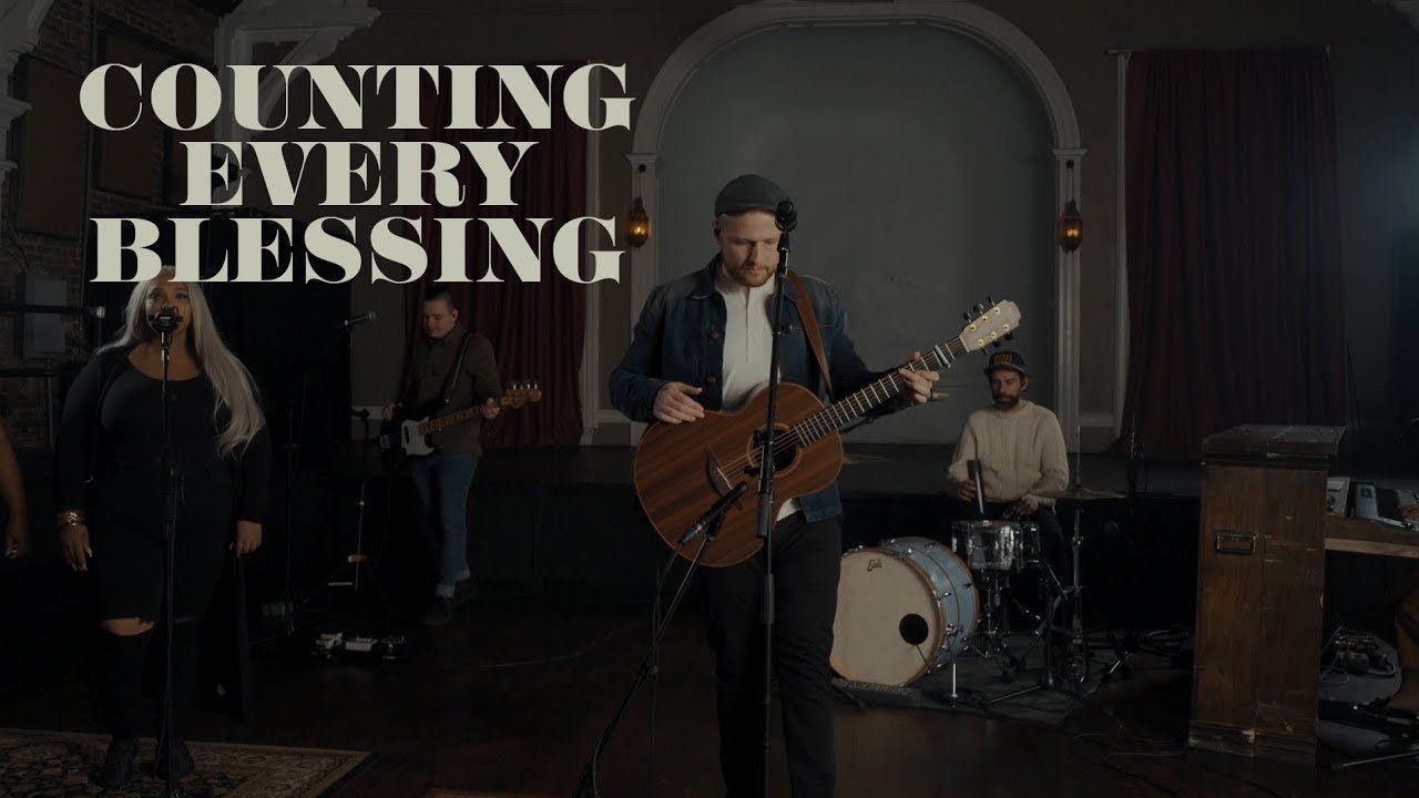 Counting Every Blessing by Rend Collective
