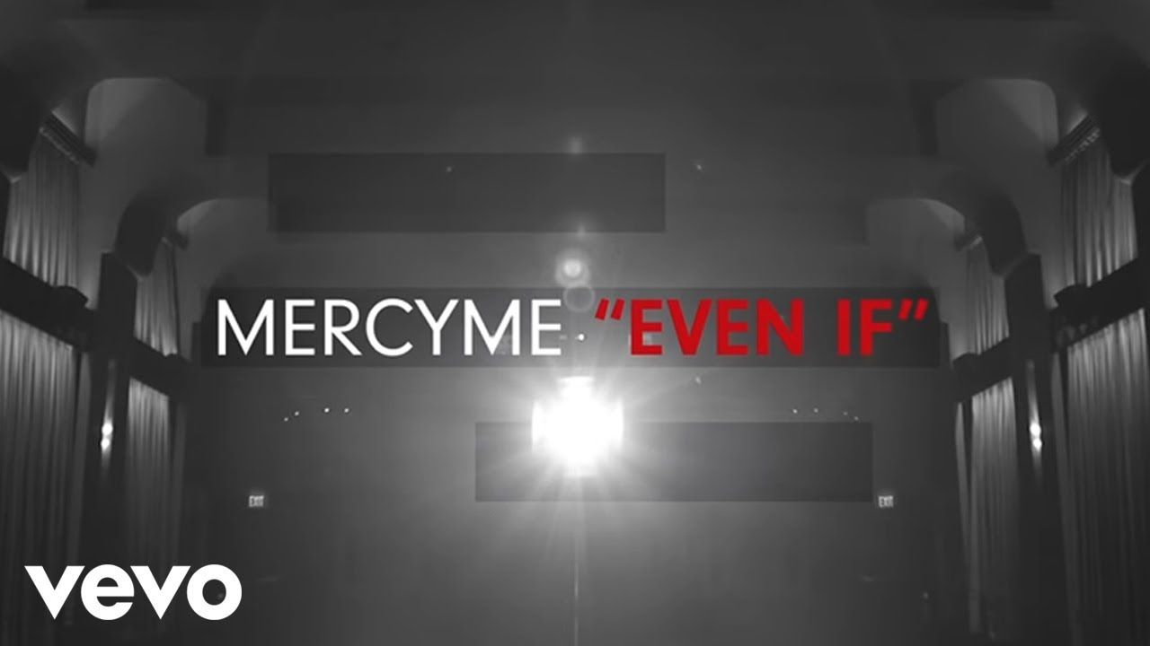 Even If by MercyMe