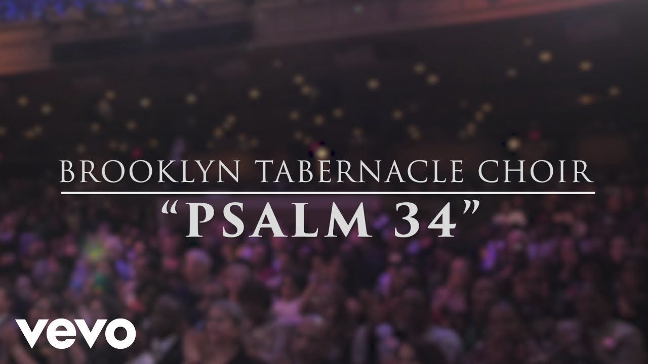 Psalm 34 by Brooklyn Tabernacle Choir