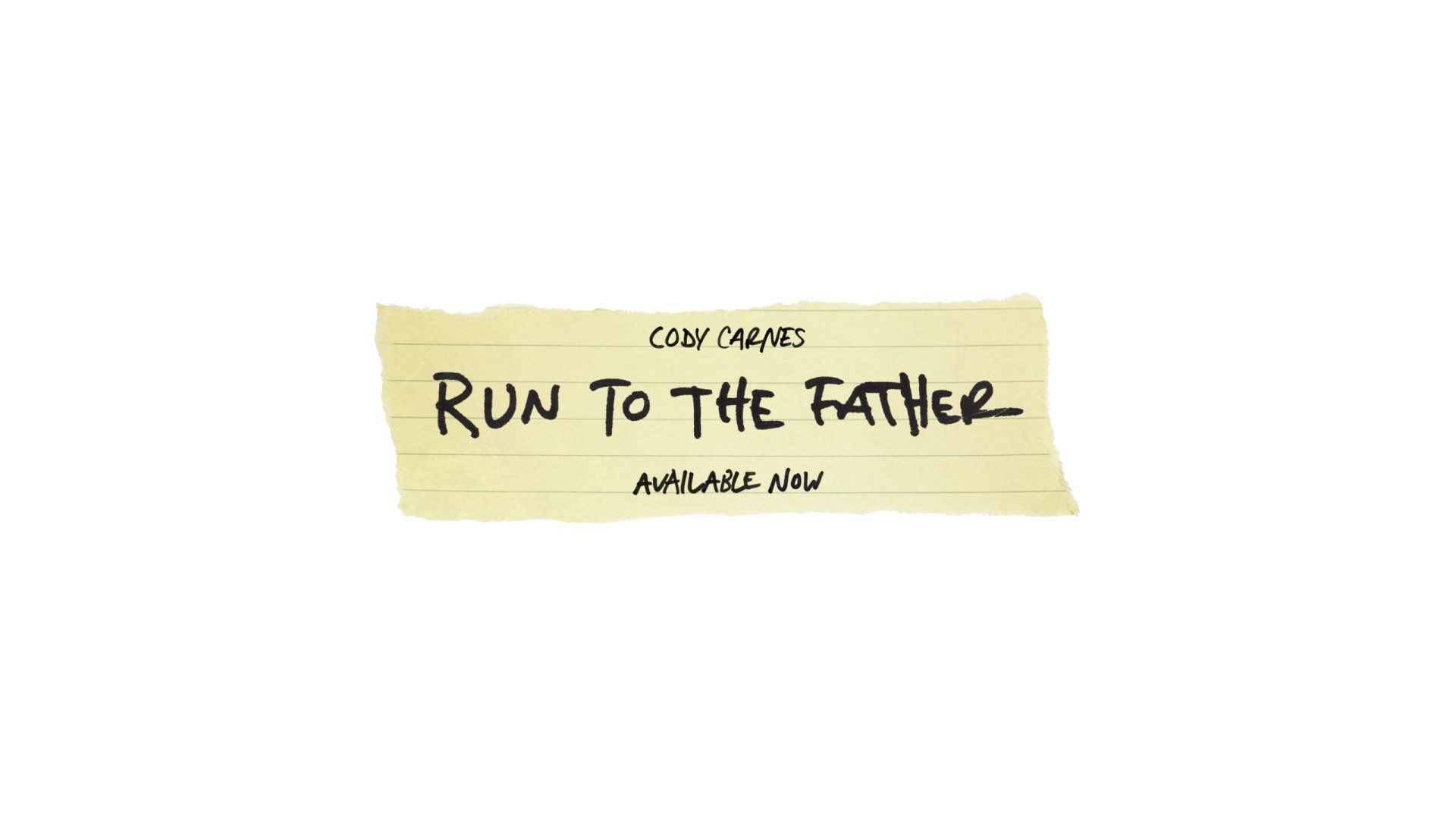 Run to the Father by Cody Carnes