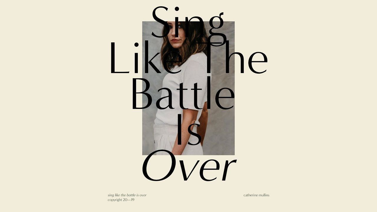 Sing Like the Battle is Over by Catherine Mullins