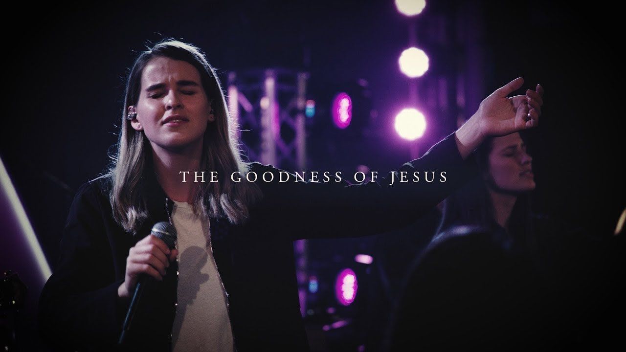 The Goodness of Jesus by CityAlight