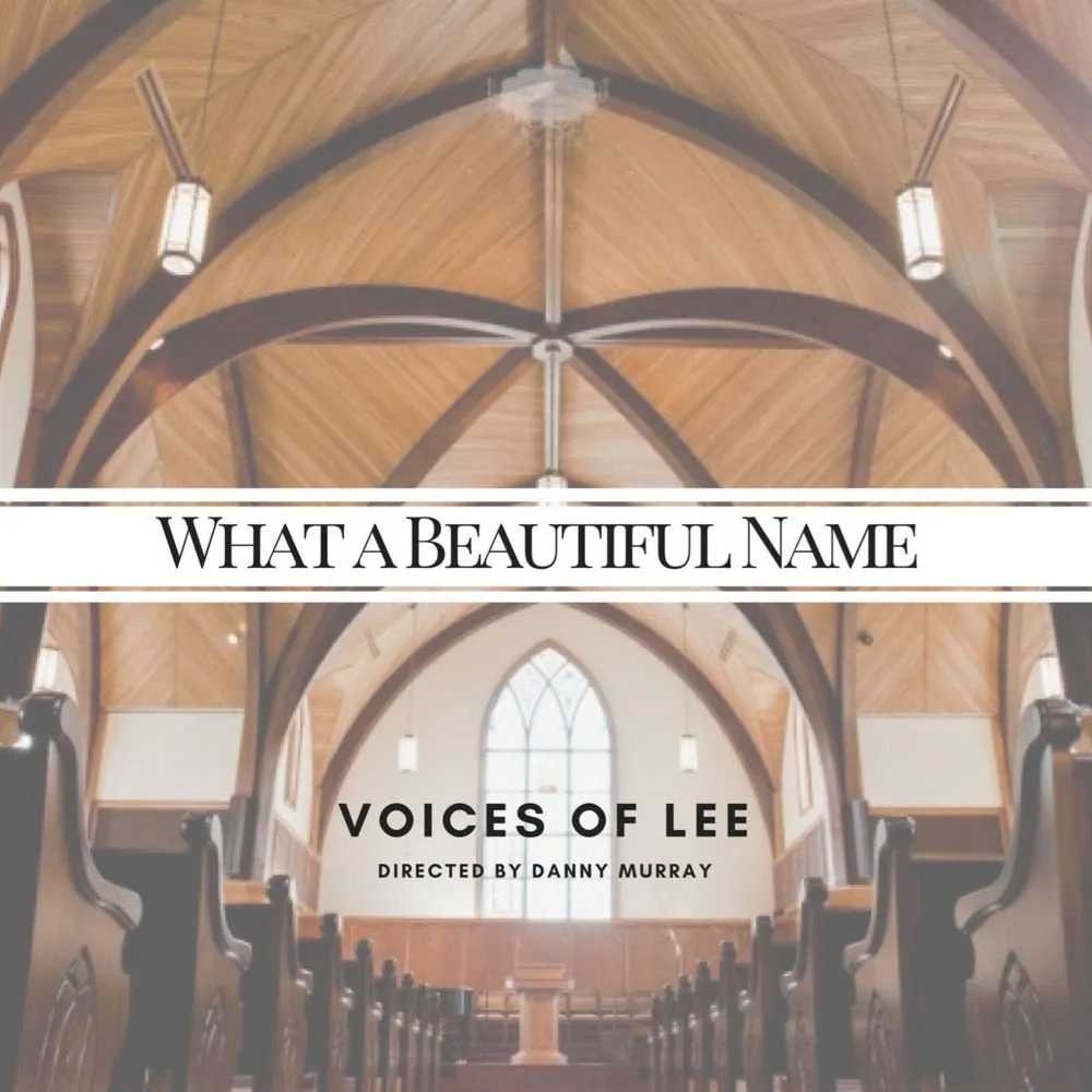 What a Beautiful Name by Voices of Lee