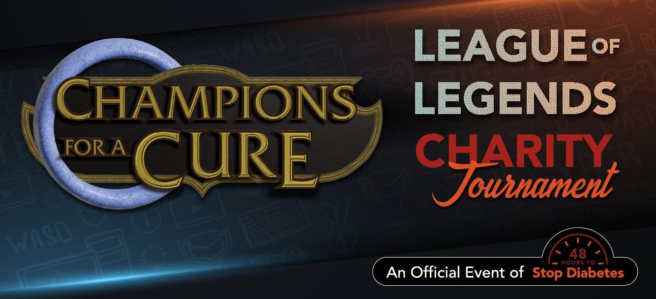 CHAMPIONS FOR A CURE LEAGUE OF LEGENDS  CHARITY TOURNAMENT