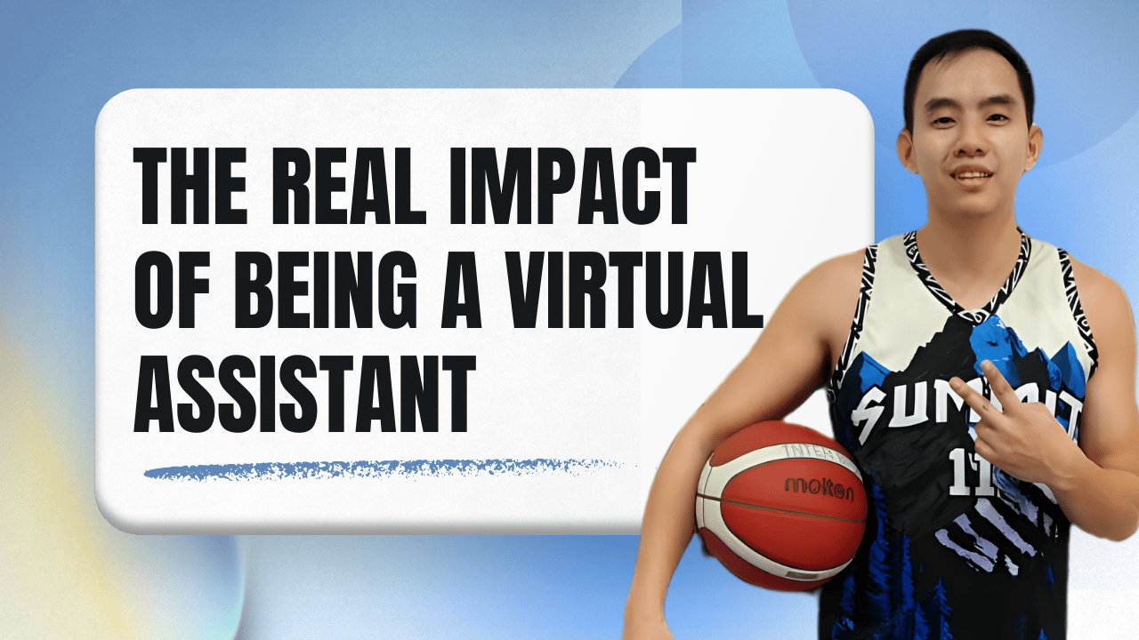THE REAL IMPACT OF BEING A SUMMIT VIRTUAL ASSISTANT