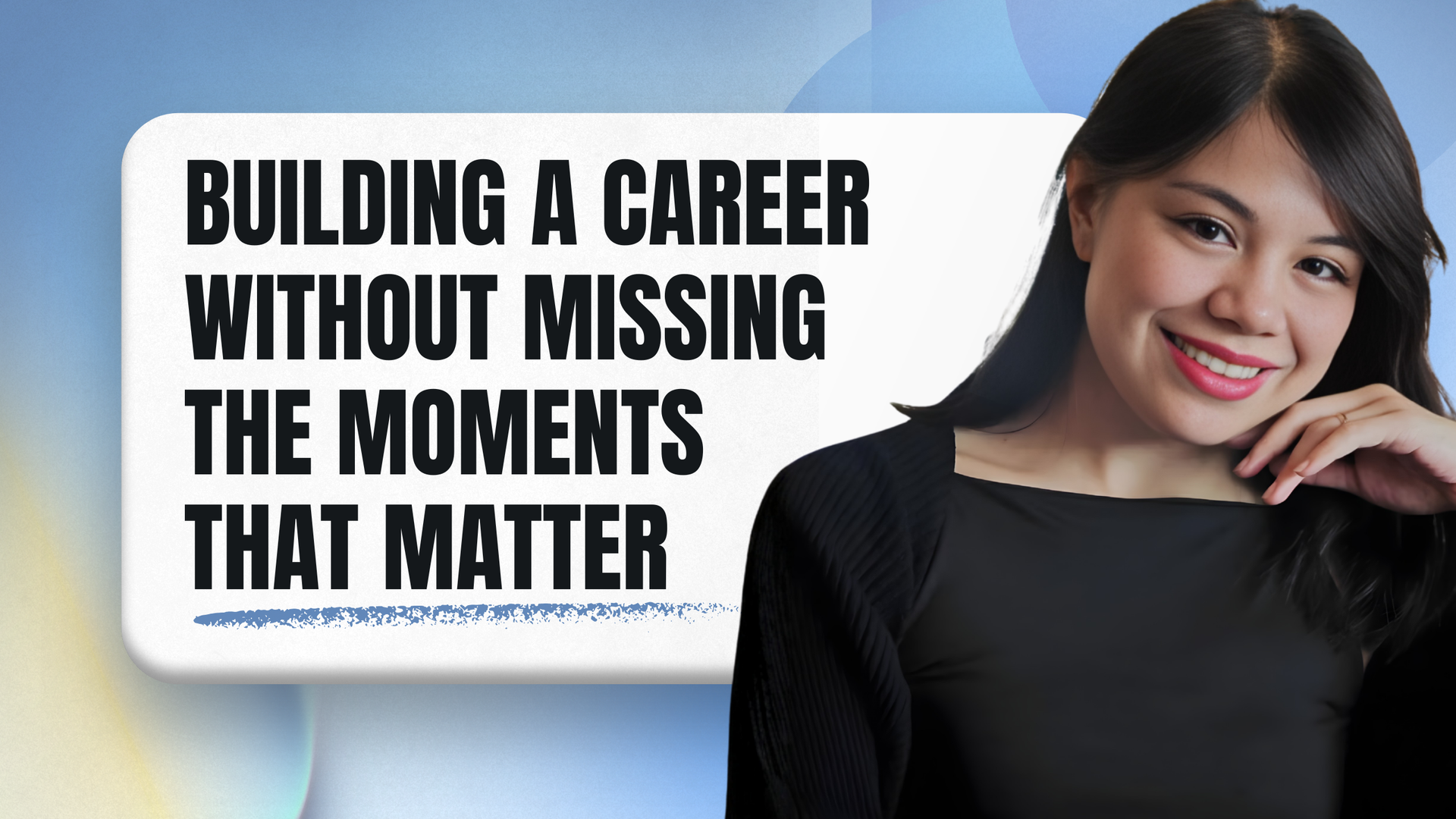 Building a Career Without Missing the Moments That Matter