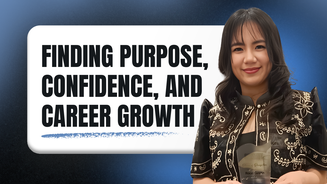 Finding Purpose, Confidence, and Career Growth