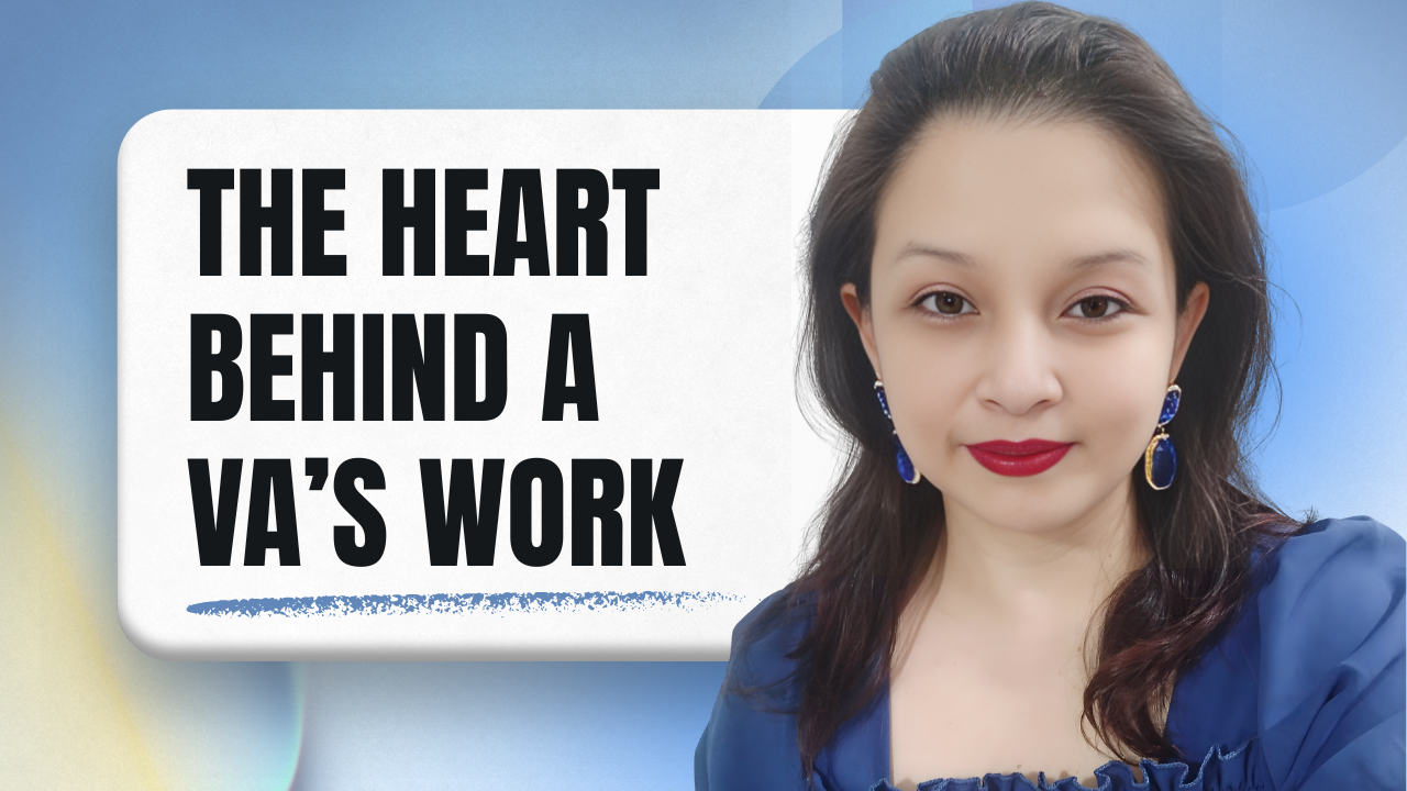 The Heart Behind a Virtual Assistant’s Work