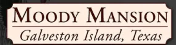 A sign that says moody mansion galveston island texas