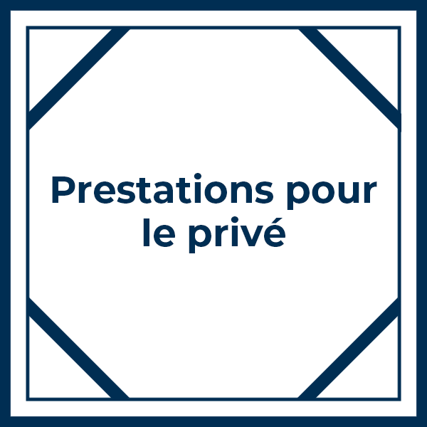 Prestations pour le privé