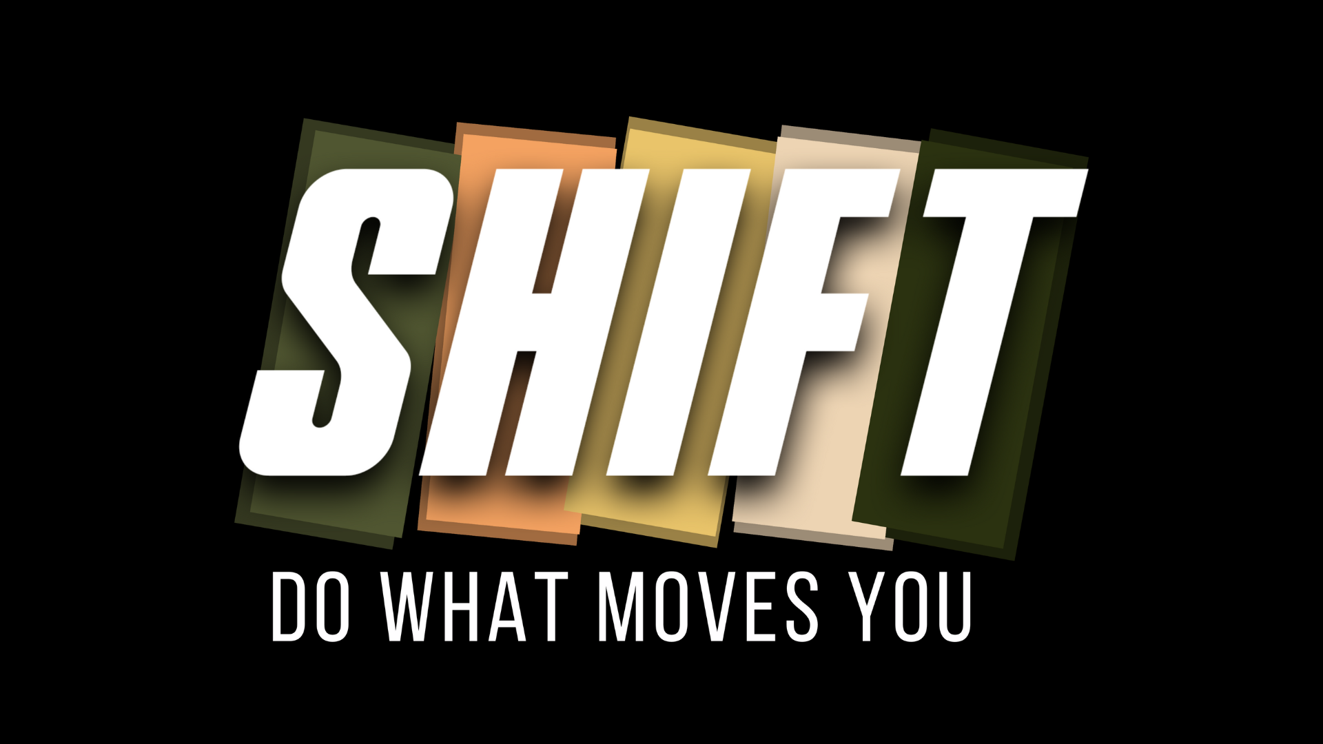 Shift: Do what moves you logo