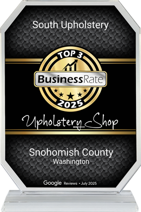 South Upholstery award: Top 3 Upholstery Shop in Snohomish County, Washington, by BusinessRate 2025.