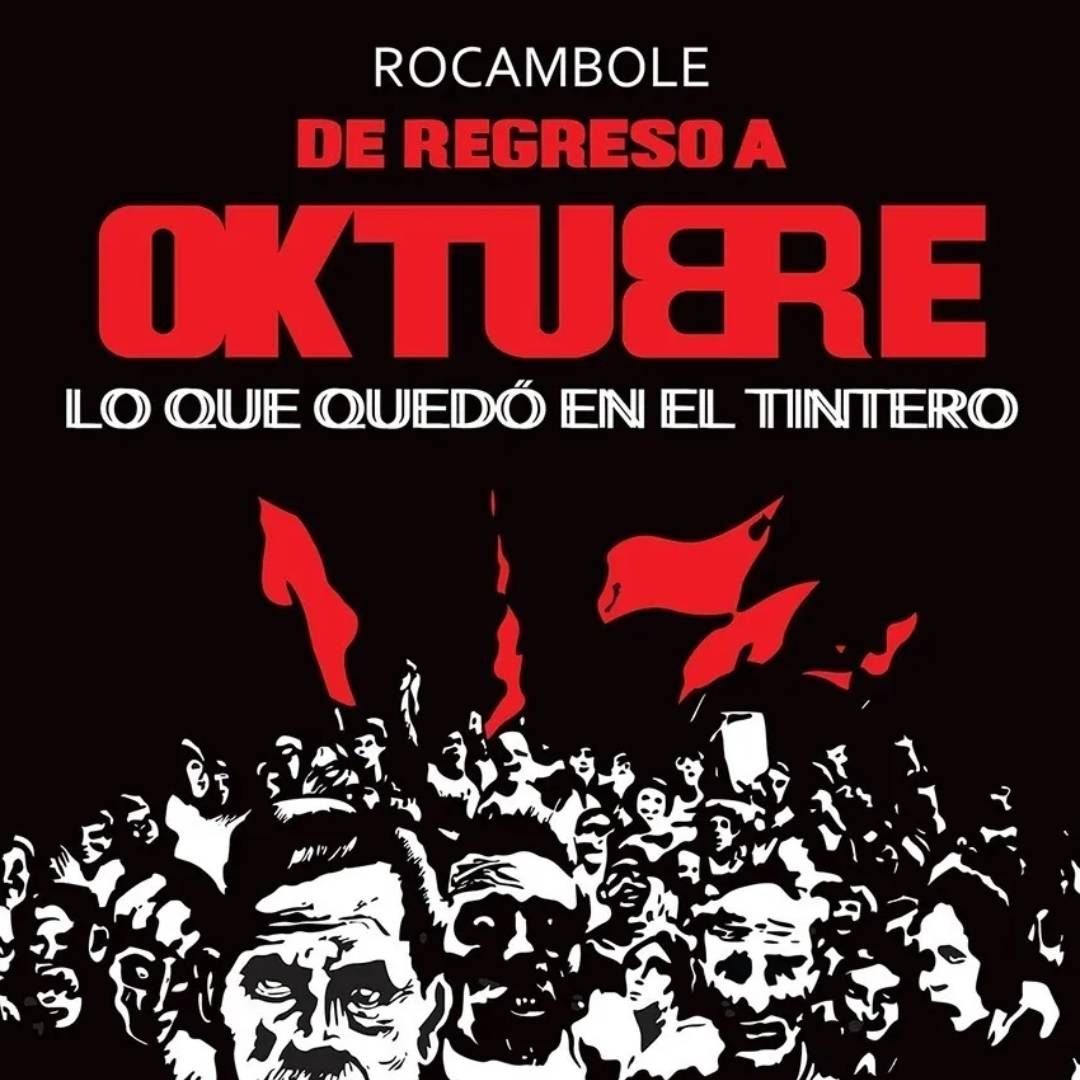 A poster that says rocambole de regreso a oktobere lo que quedo en el tintero