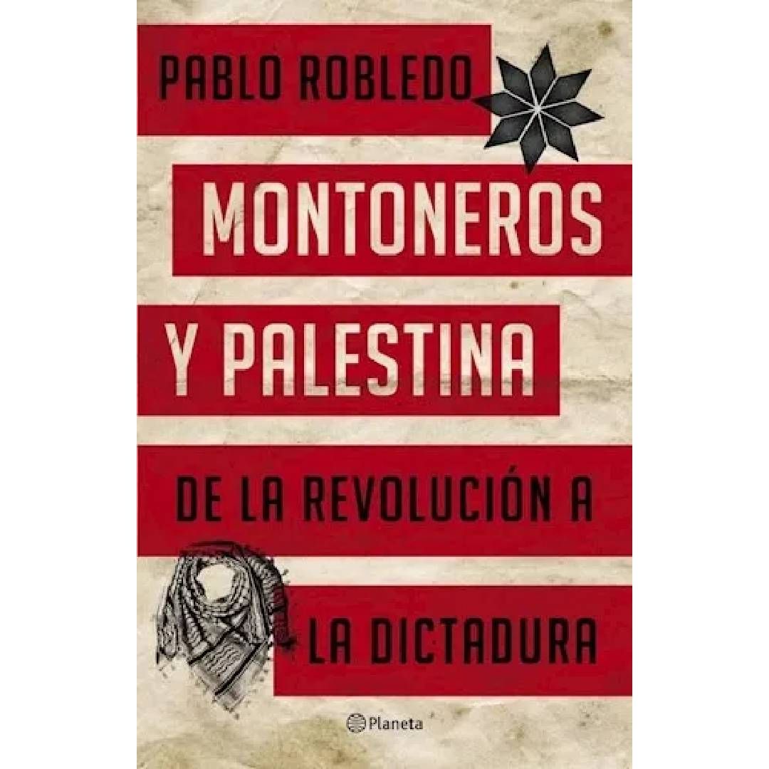 Pablo robledo wrote a book called montoneros y palestina