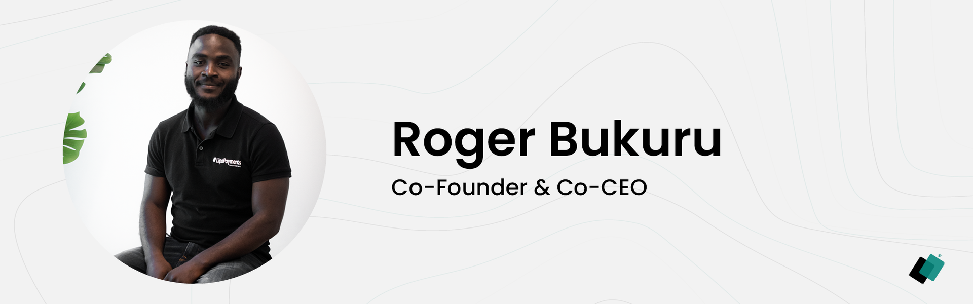 Roger Bukuru Co-Founder and Co-CEO of Lipa Payments