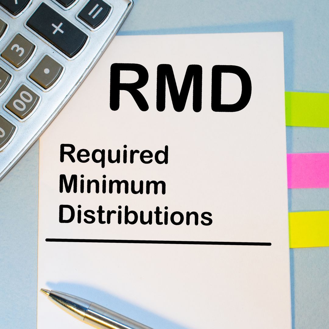 Required Minimum Distributions (RMDs): What You Should Know