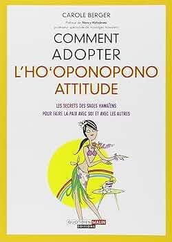 Couverture du livre : femme en jupe hula tenant des boissons, titre « Comment adopter l’attitude Ho’oponopono ».