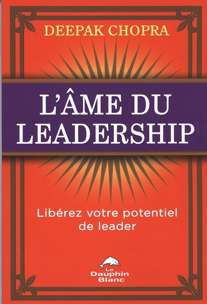 Couverture du livre « L'Âme du Leadership » de Deepak Chopra, orange et violet, avec texte blanc et motif en étoile.