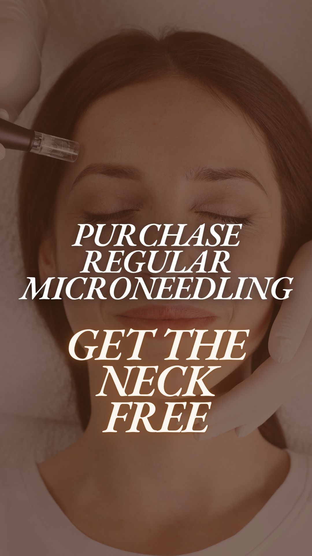 Microdermabrasion promo with woman’s face and text: “Purchase regular microneedling, get the neck free.”