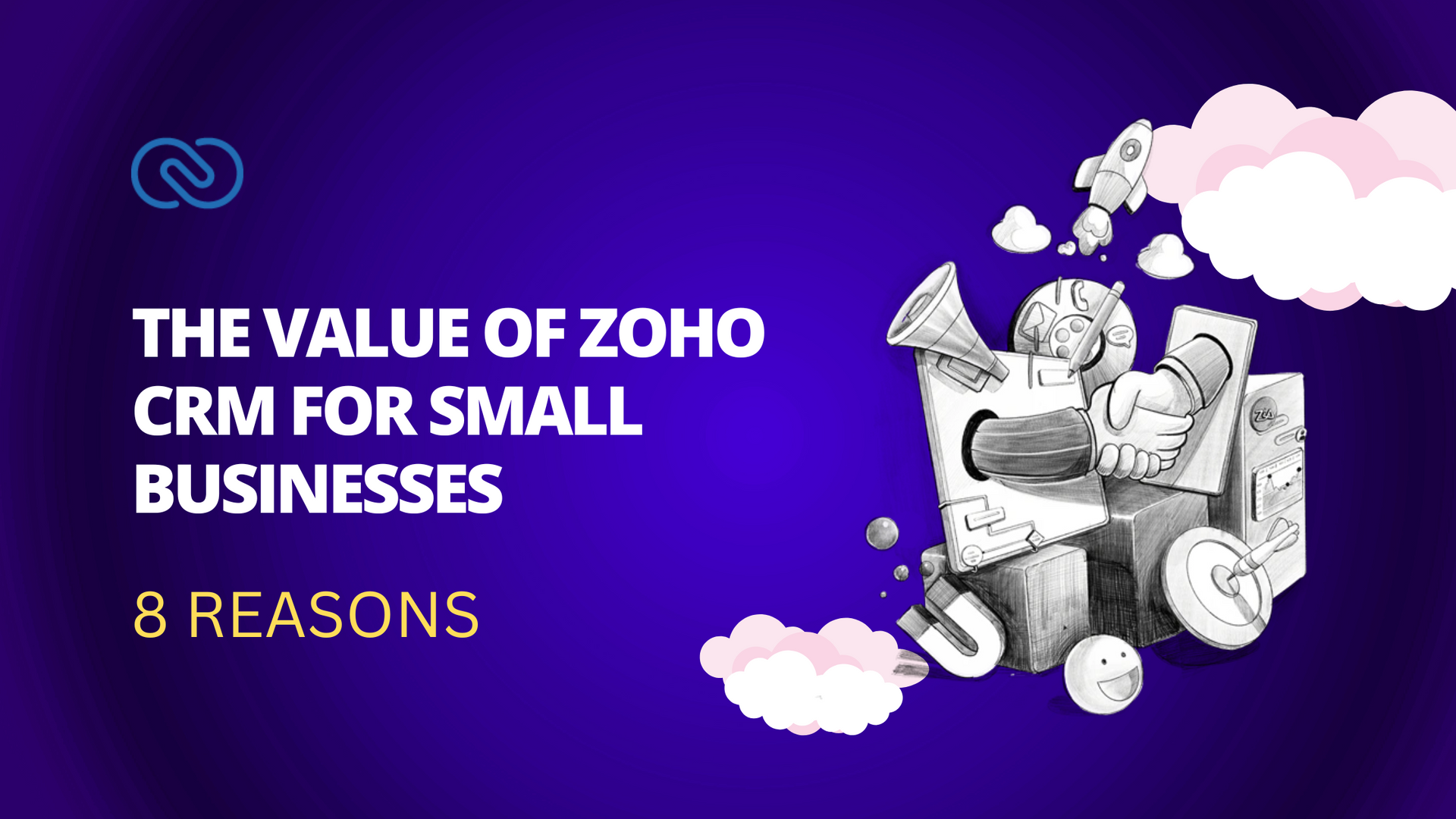 The Value of Zoho CRM for Small Businesses