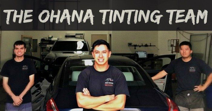 Ohana Tinting Team