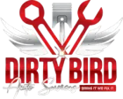 A logo for dirty bird auto services shows a piston and wrenches