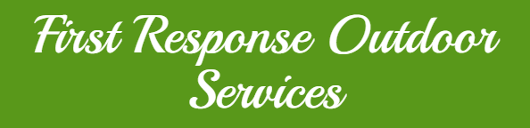 "First Response Outdoor Services" text in white script on a green background.
