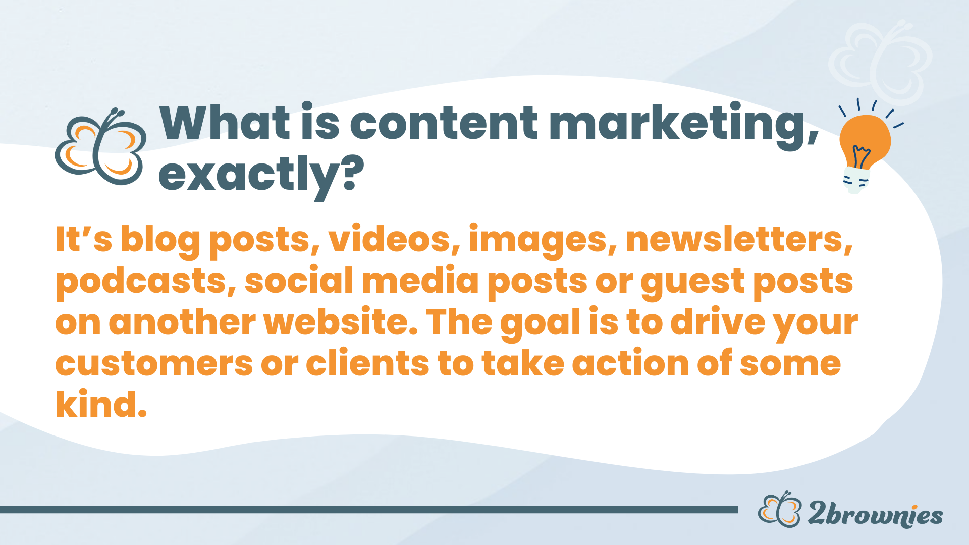 Content marketing can take many forms.