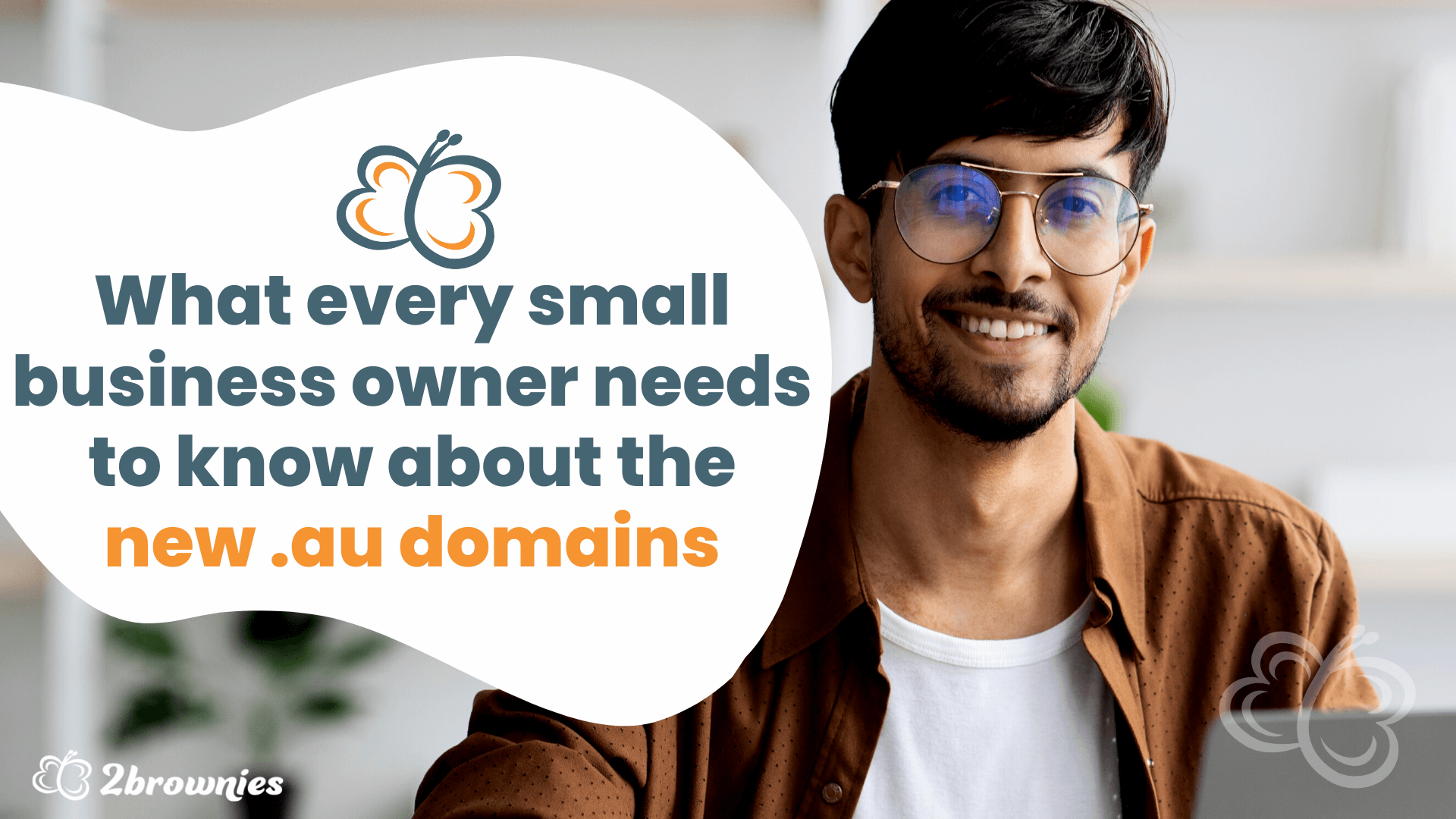 What every small business owner needs to know about the new .au domains, man smiles at camera