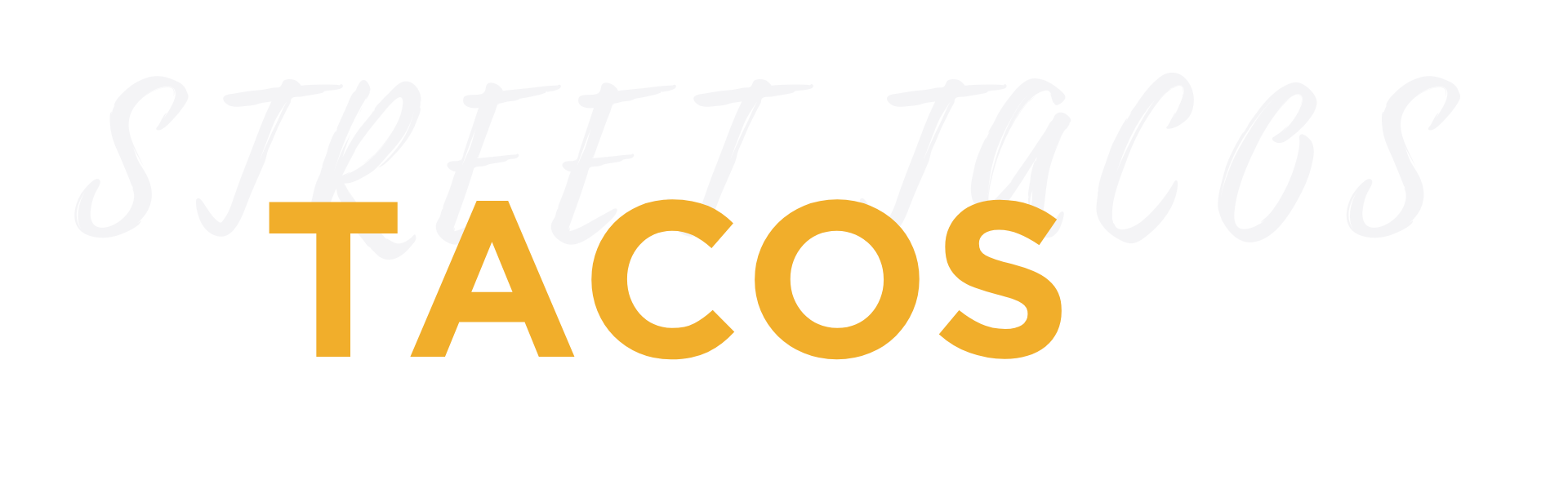 Street Tacos Text Graphic