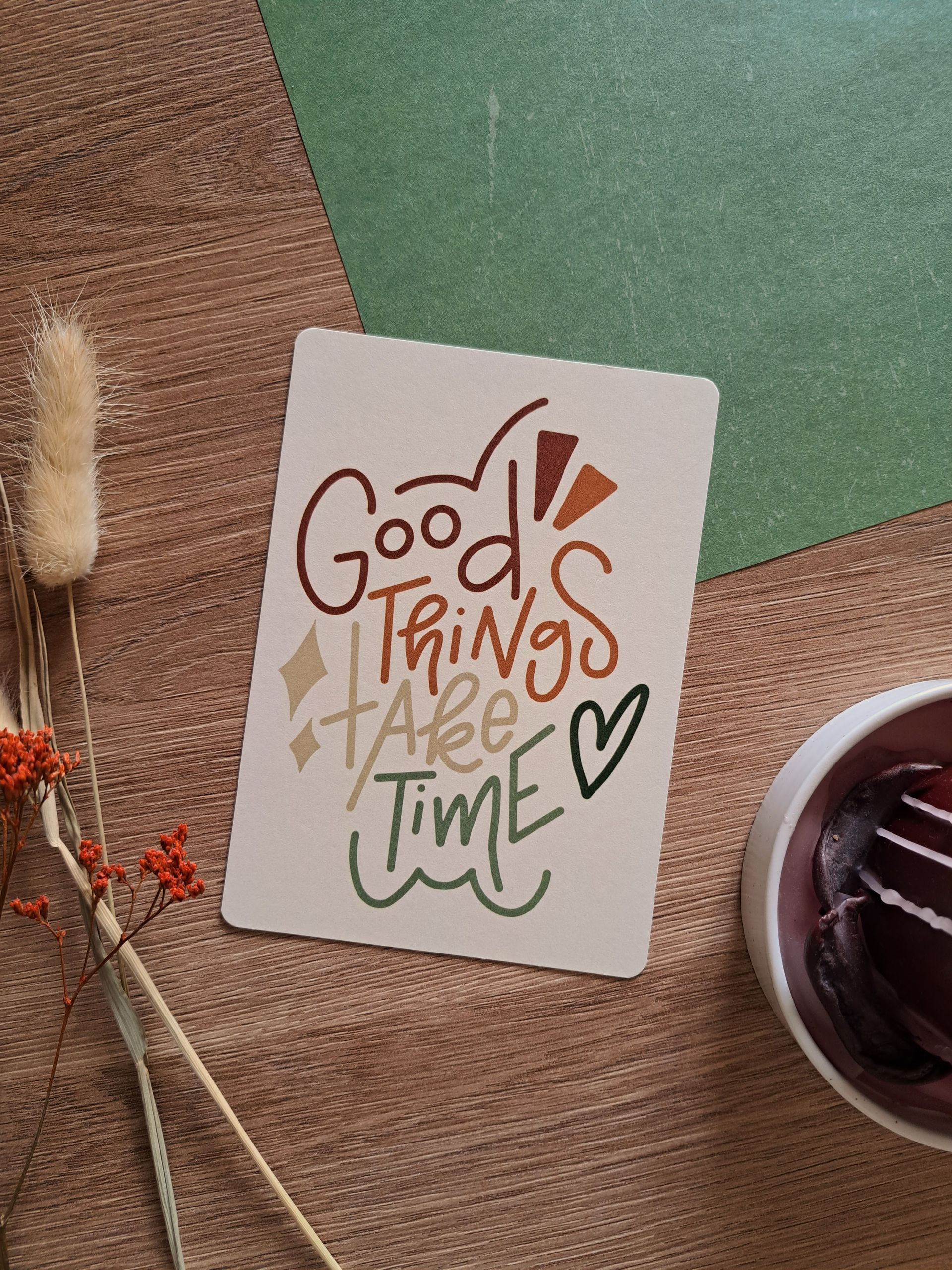 kaart good things take time