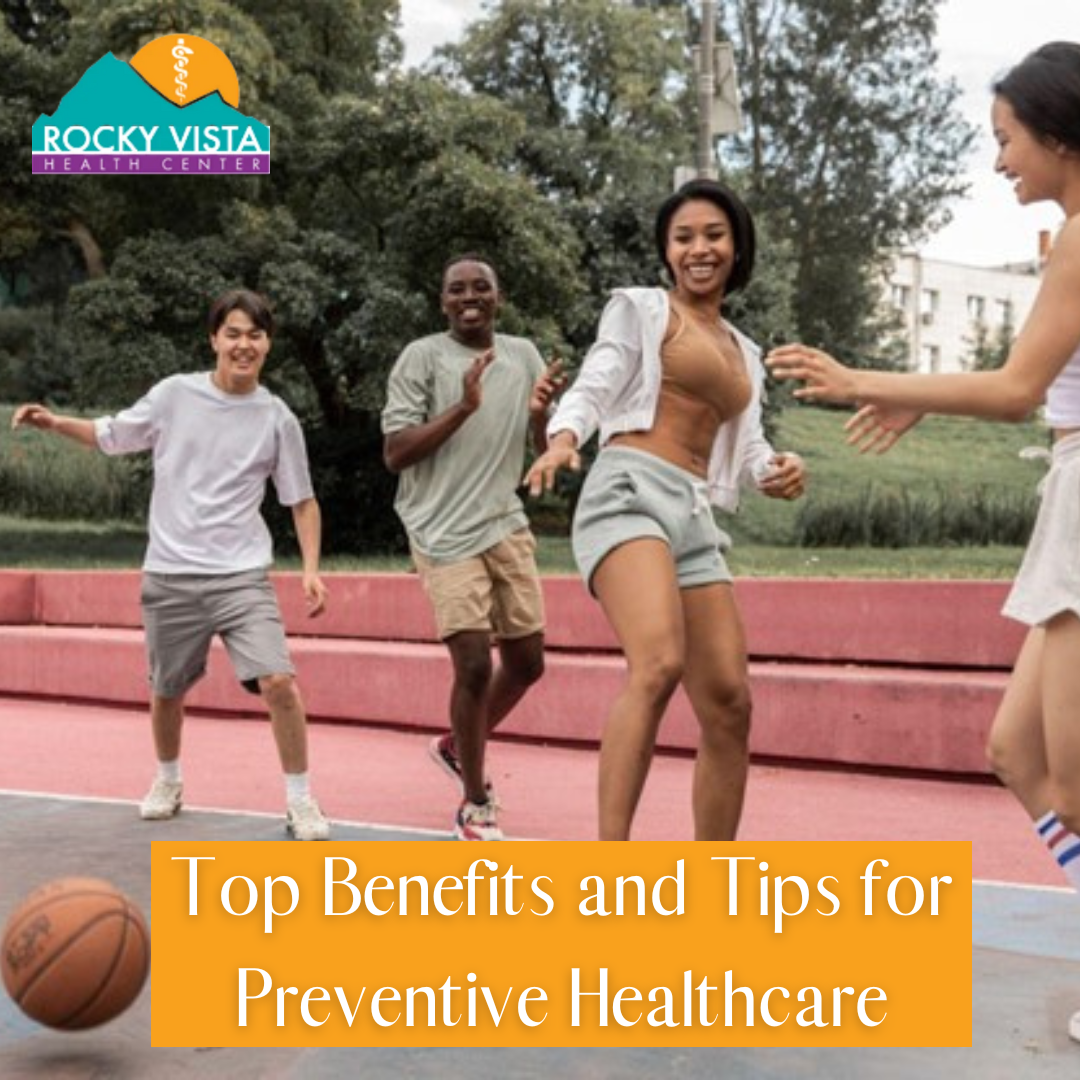 Top Benefits and Tips for Preventive Healthcare