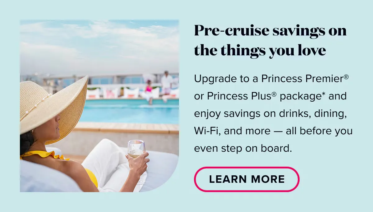 Woman relaxing by pool, ad for Princess cruise pre-cruise savings on drinks, dining, and Wi-Fi.