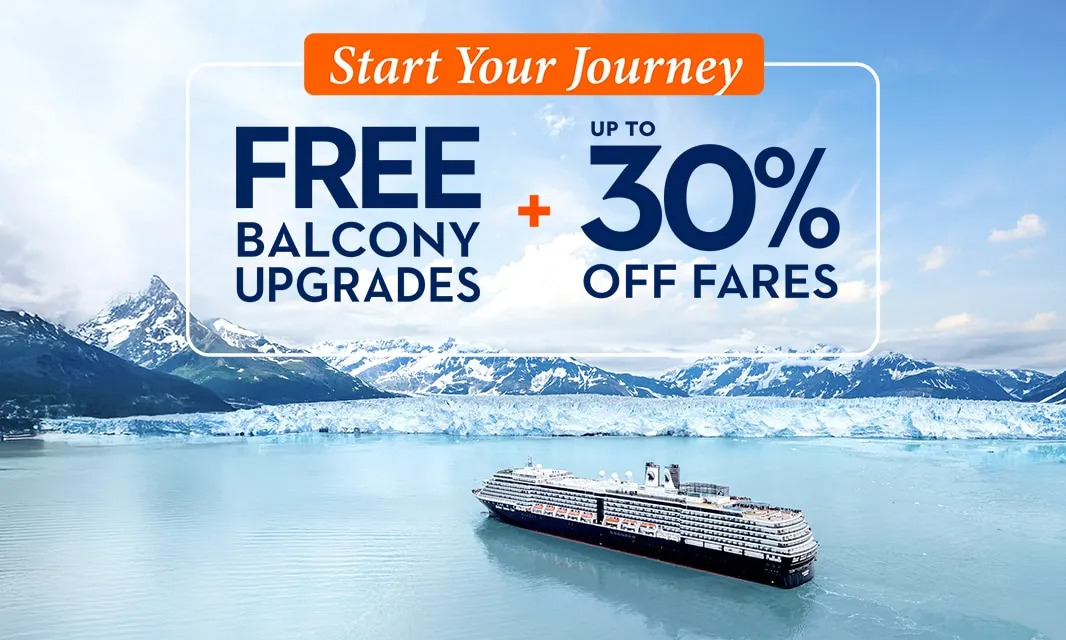 Cruise ship with glacier backdrop; promotion: free balcony upgrades and up to 30% off fares.
