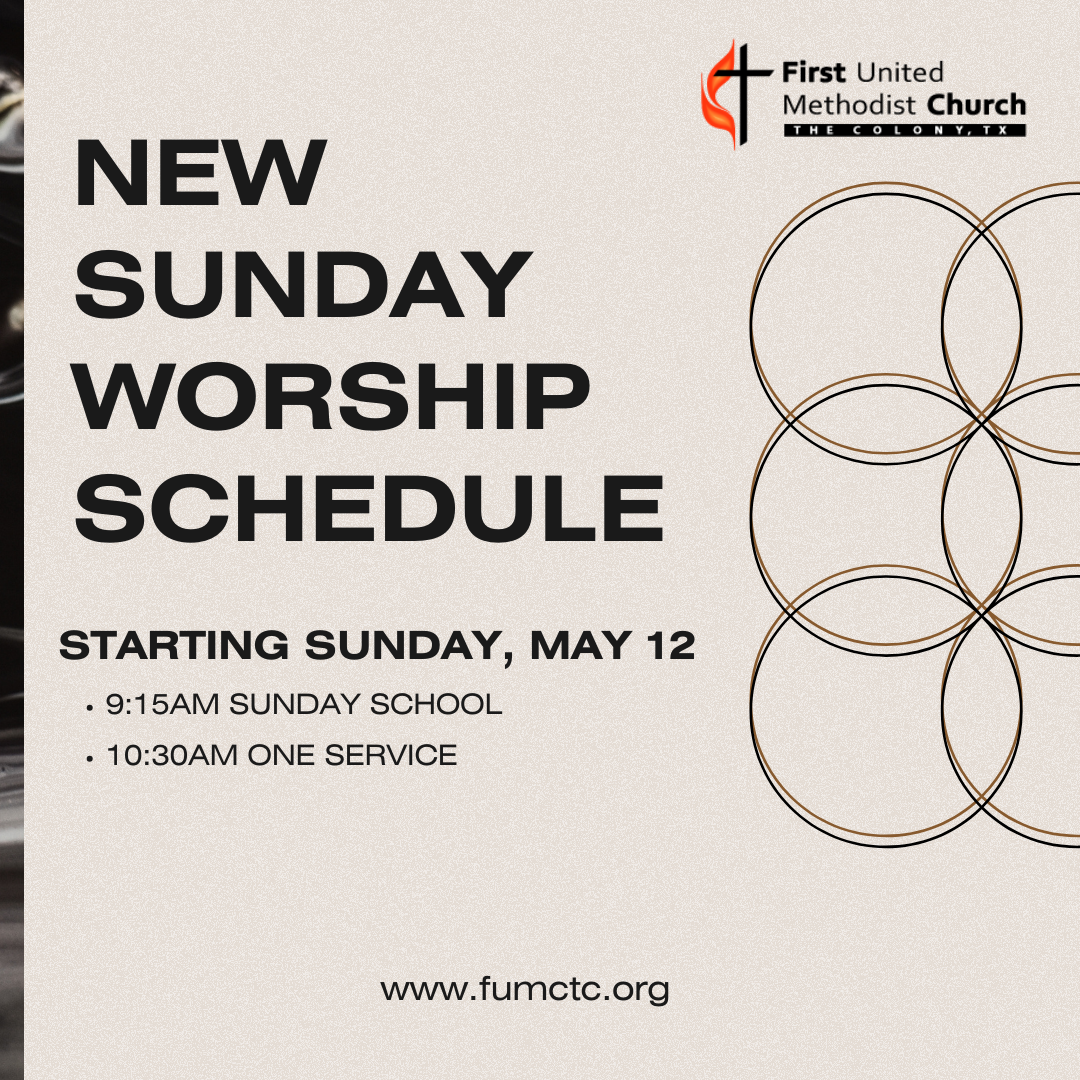 New Worship Schedule Staring May 12