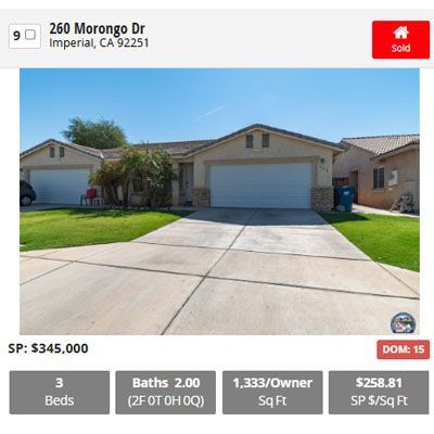 House at 260 Morongo Dr, Imperial, CA, sold. Features 3 beds, 2 baths, 1,333 sq ft.  Sold for $345,000.