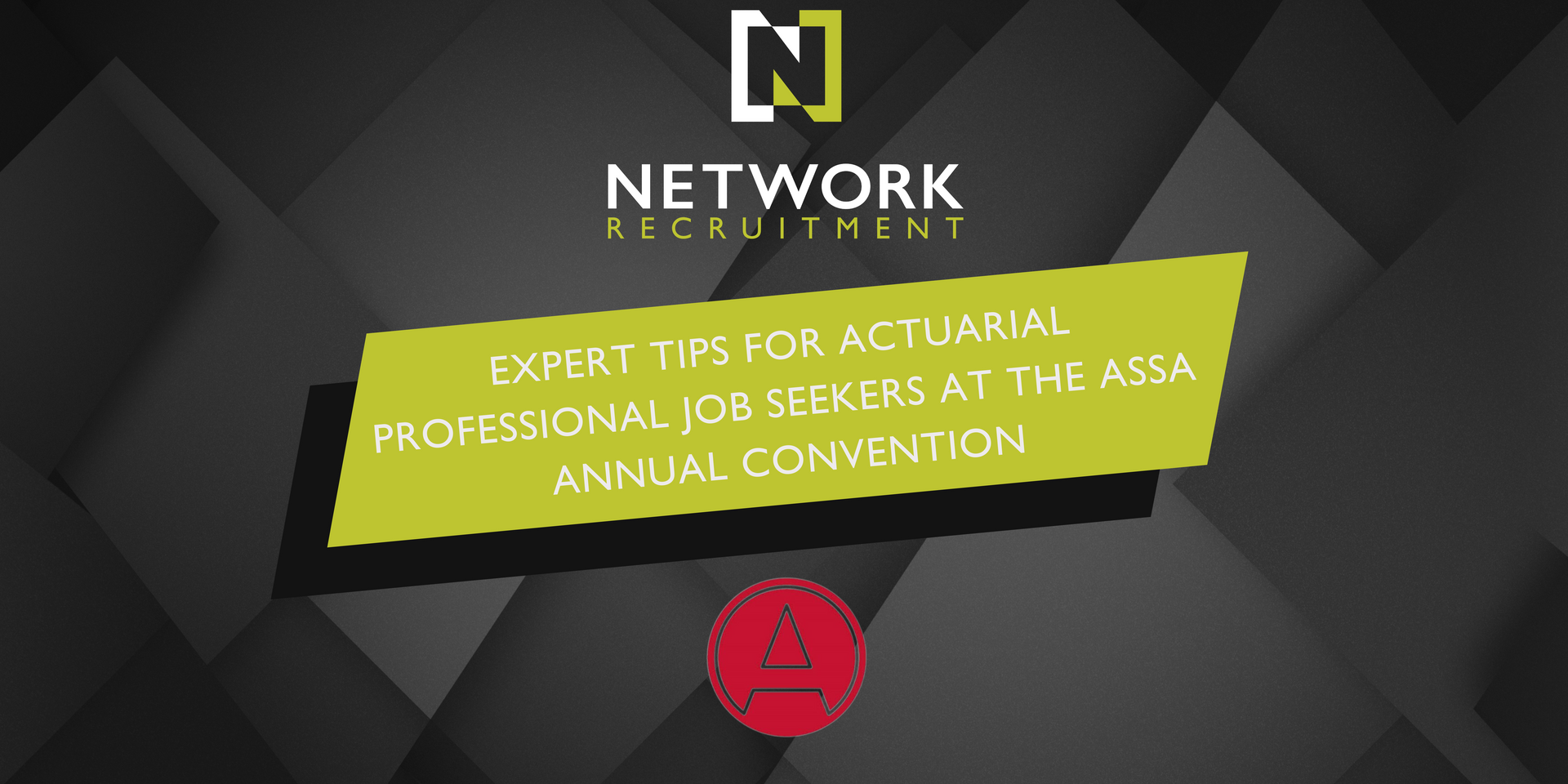 Tips for Actuarial Job Seekers Network Recruitment