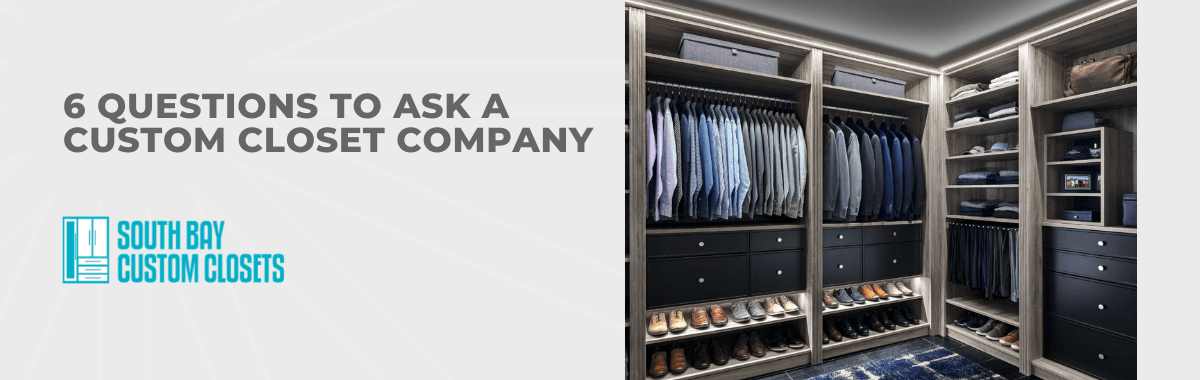 6 Questions to Ask a Custom Closet Designer