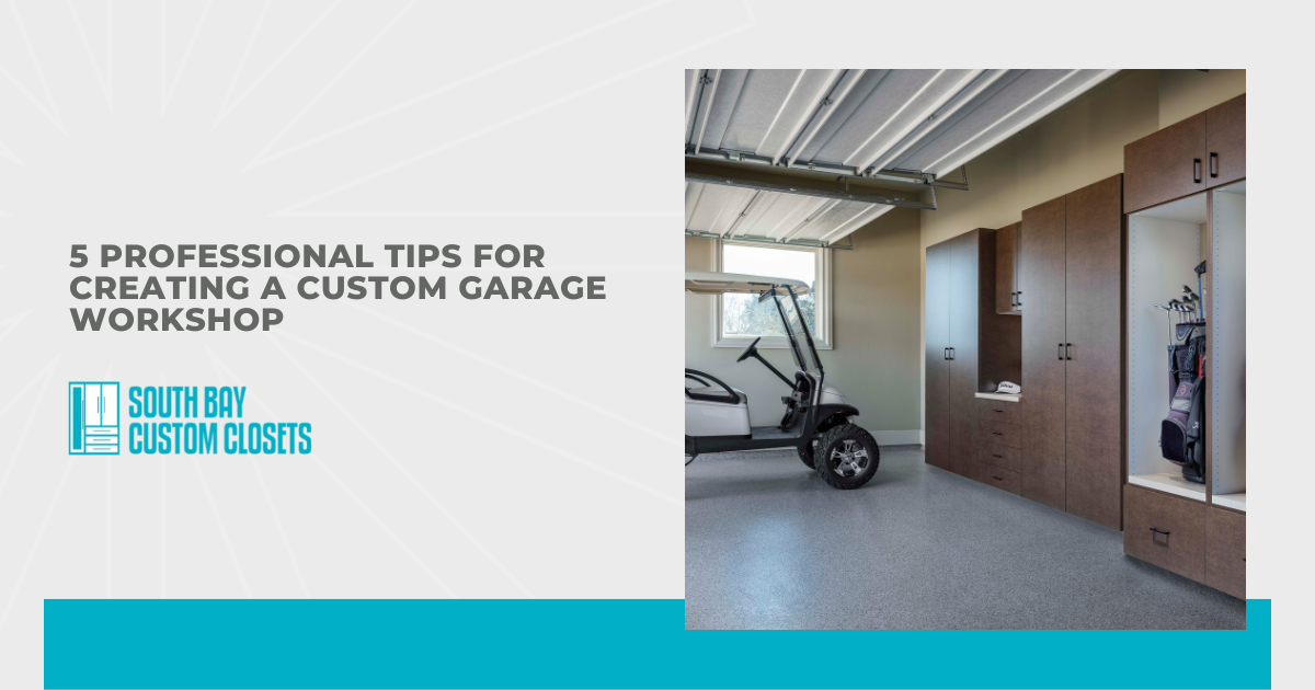 Professional Tips for Creating a Custom Garage Workshop
