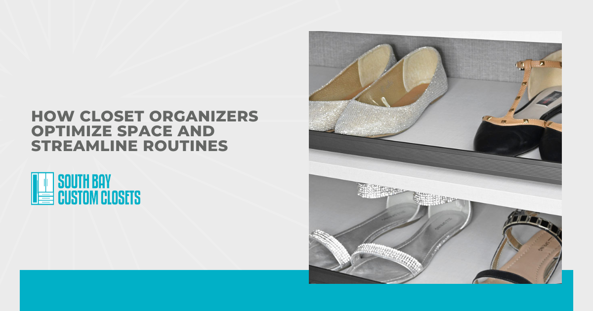 How Closet Organizers Optimize Space and Streamline Routines